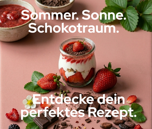 KI generiert: Ein Dessertglas mit Erdbeeren und Schokolade. Text: "Sommer. Sonne. Schokotraum. Entdecke dein perfektes Rezept."