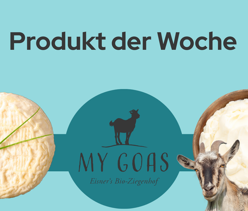 KI generiert: Ziegenkäse-Werbung; Text: "Produkt der Woche", "MY GOAS, Eisner's Bio-Ziegenhof".