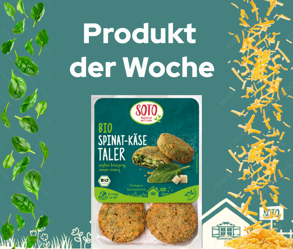 KI generiert: Das Bild zeigt Bio-Spinat-Käse-Taler von SOTO mit dem Text "Produkt der Woche".